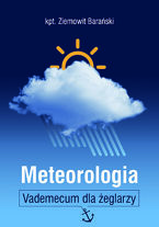 METEOROLOGIA VADEMECUM DLA ŻEGLARZY ZIEMOWIT BARAŃSKI