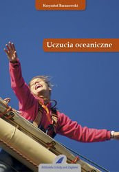 UCZUCIA OCEANICZNE - KRZYSZTOF BARANOWSKI