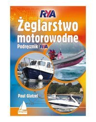 ŻEGLARSTWO MOTOROWODNE - PODRĘCZNIK RYA