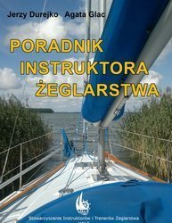 PORADNIK INSTRUKTORA ŻEGLARSTWA-J.Durejko, A.Glac