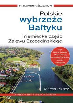 POLSKIE WYBRZEŻE BAŁTYKU I NIEMIECKA CZĘŚĆ ZALEWU SZCZECIŃSKIEGO - M.Palacz