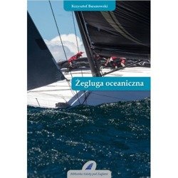 ŻEGLUGA OCEANICZNA - Krzysztof Baranowski